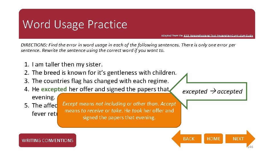 Word Usage Practice Adapted from the ICCB Paraprofessional Test Preparation Curriculum Guide DIRECTIONS: Find
