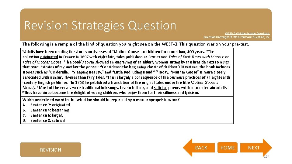 Revision Strategies Question WEST-B Writing Sample Questions Question Copyright © 2010 Pearson Education, Inc.