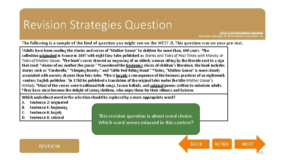 Revision Strategies Question WEST-B Writing Sample Questions Question Copyright © 2010 Pearson Education, Inc.