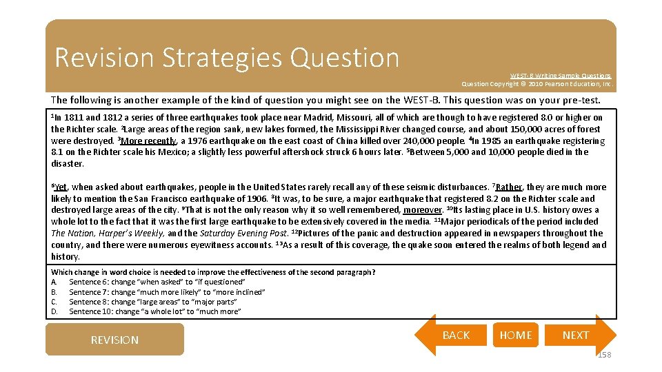 Revision Strategies Question WEST-B Writing Sample Questions Question Copyright © 2010 Pearson Education, Inc.