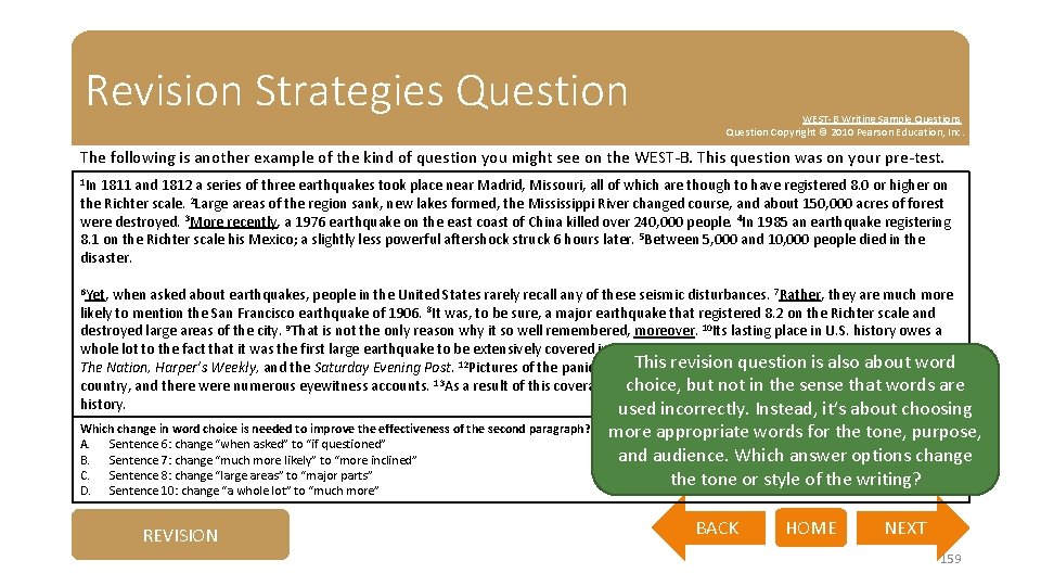 Revision Strategies Question WEST-B Writing Sample Questions Question Copyright © 2010 Pearson Education, Inc.