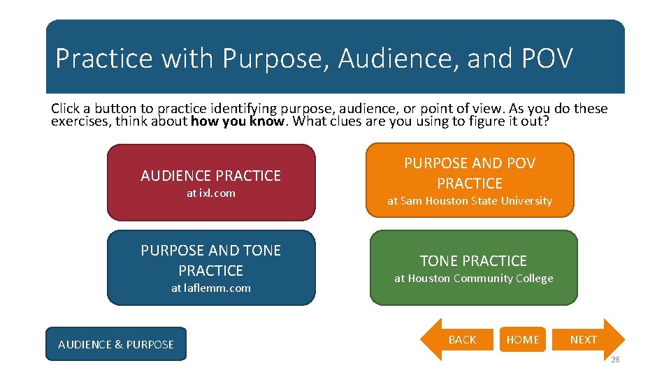 Practice with Purpose, Audience, and POV Click a button to practice identifying purpose, audience,