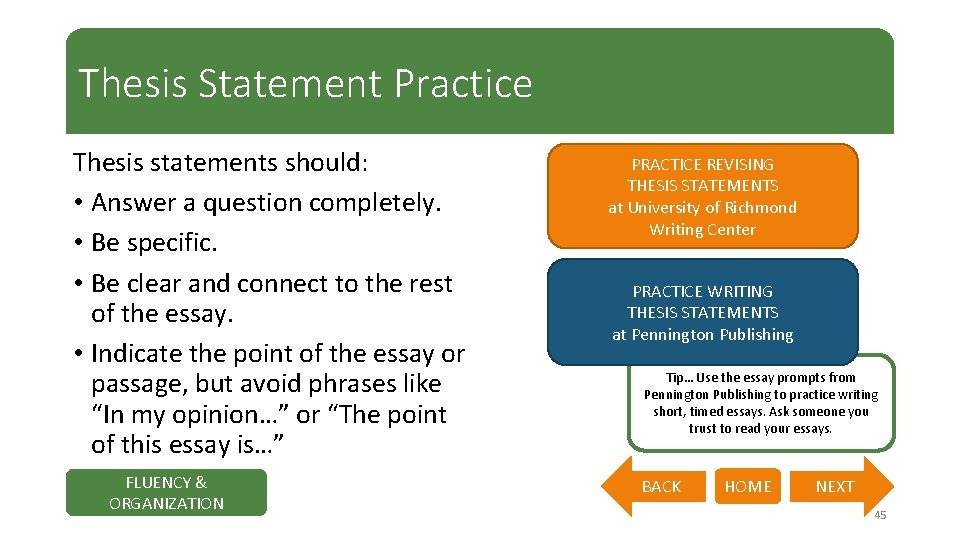 Thesis Statement Practice Thesis statements should: • Answer a question completely. • Be specific.