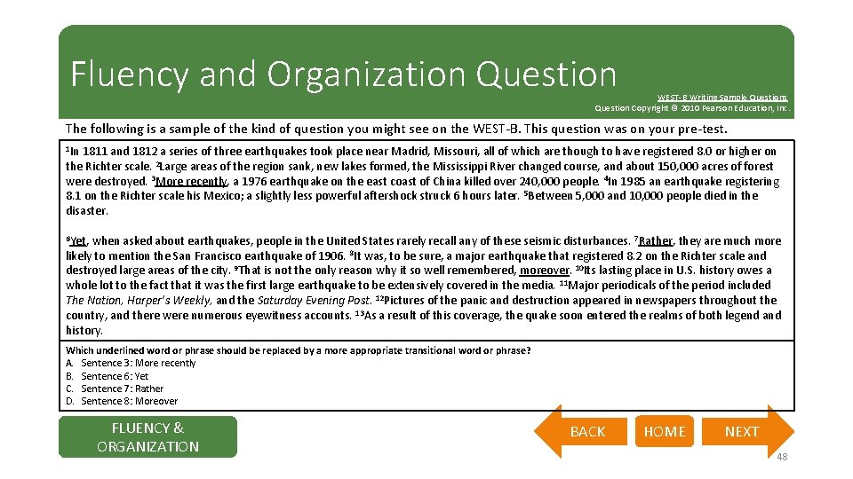 Fluency and Organization Question WEST-B Writing Sample Questions Question Copyright © 2010 Pearson Education,