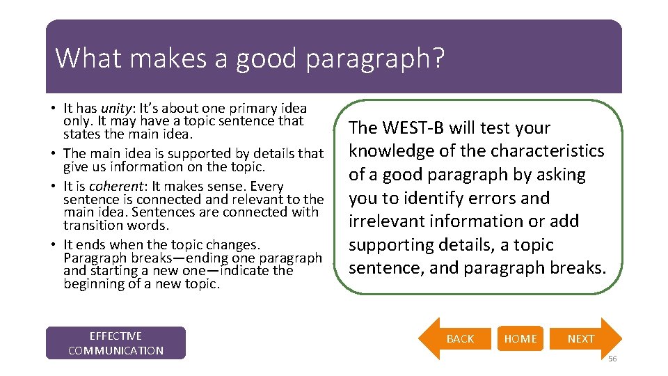 What makes a good paragraph? • It has unity: It’s about one primary idea