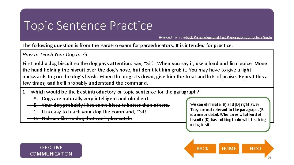 Topic Sentence Practice Adapted from the ICCB Paraprofessional Test Preparation Curriculum Guide The following