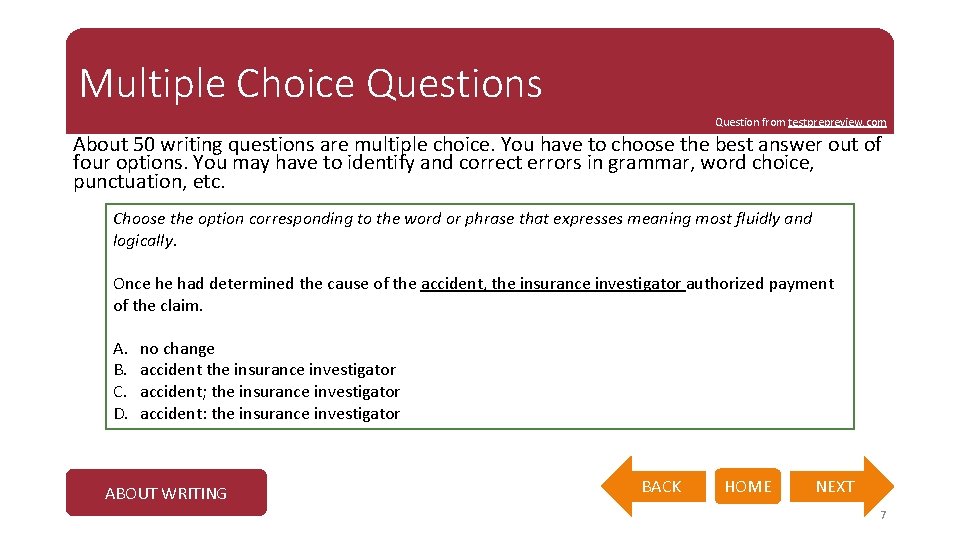 Multiple Choice Questions Question from testprepreview. com About 50 writing questions are multiple choice.