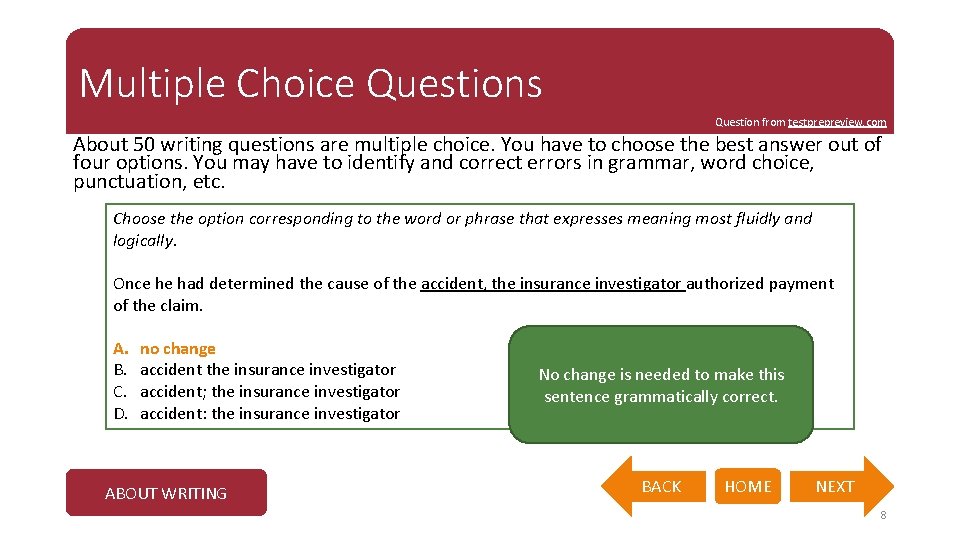 Multiple Choice Questions Question from testprepreview. com About 50 writing questions are multiple choice.