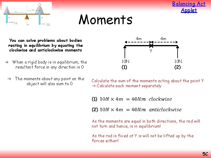 Balancing Act Applet Moments 4 m You can solve problems about bodies resting in