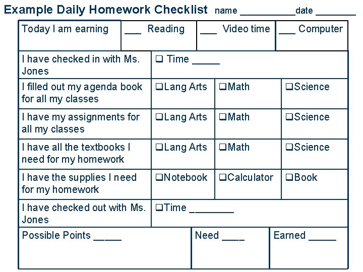 Example Daily Homework Checklist Today I am earning ___ Reading name ______date ____ ___