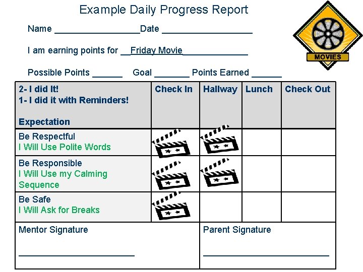 Example Daily Progress Report Name _________Date _________ I am earning points for __Friday Movie_______