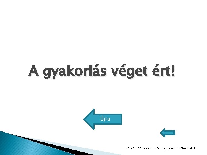 A gyakorlás véget ért! Újra 5246 - 19 -es vonal Batthyány tér - Döbrentei