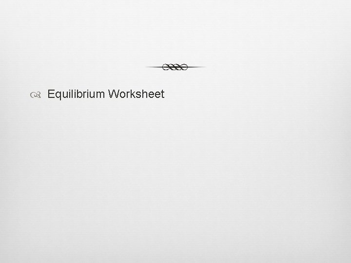  Equilibrium Worksheet 