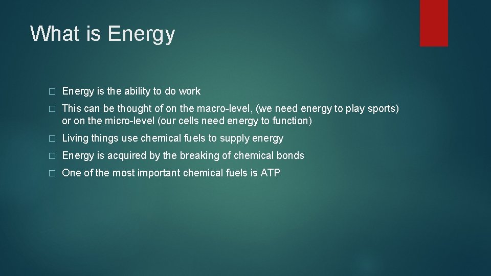What is Energy � Energy is the ability to do work � This can