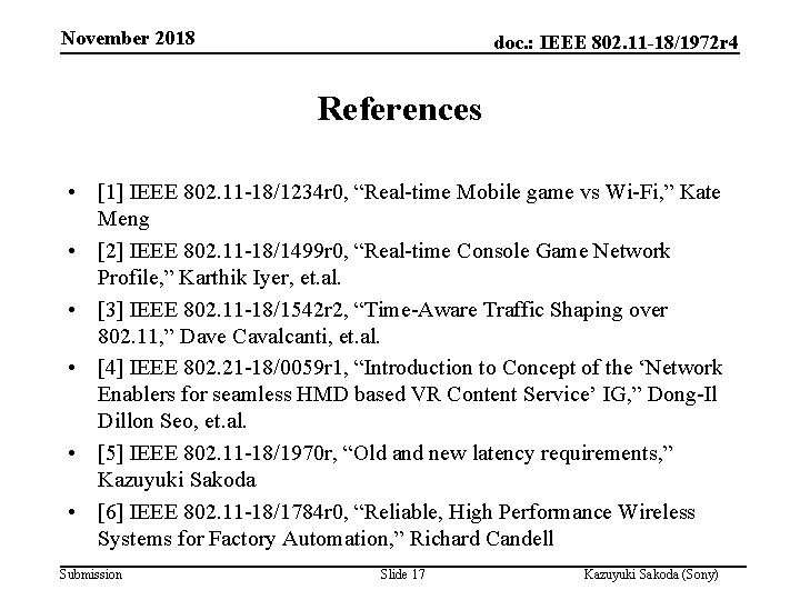 November 2018 doc. : IEEE 802. 11 -18/1972 r 4 References • [1] IEEE