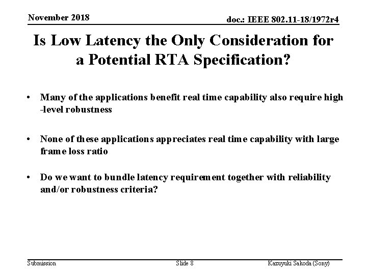 November 2018 doc. : IEEE 802. 11 -18/1972 r 4 Is Low Latency the