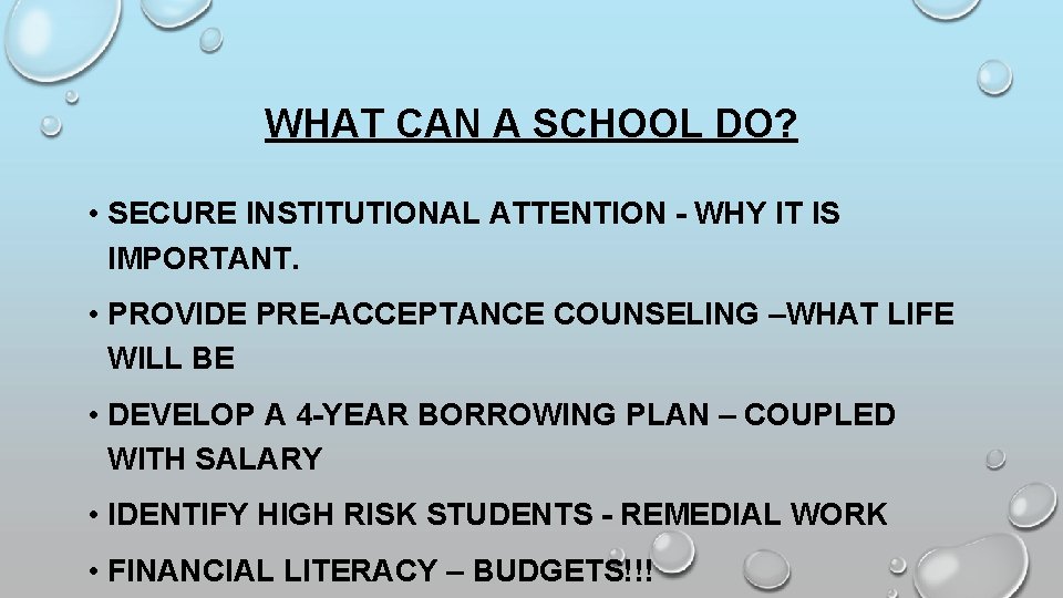 WHAT CAN A SCHOOL DO? • SECURE INSTITUTIONAL ATTENTION - WHY IT IS IMPORTANT.