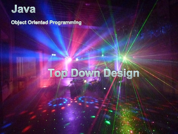 Java Object Oriented Programming Top Down Design 