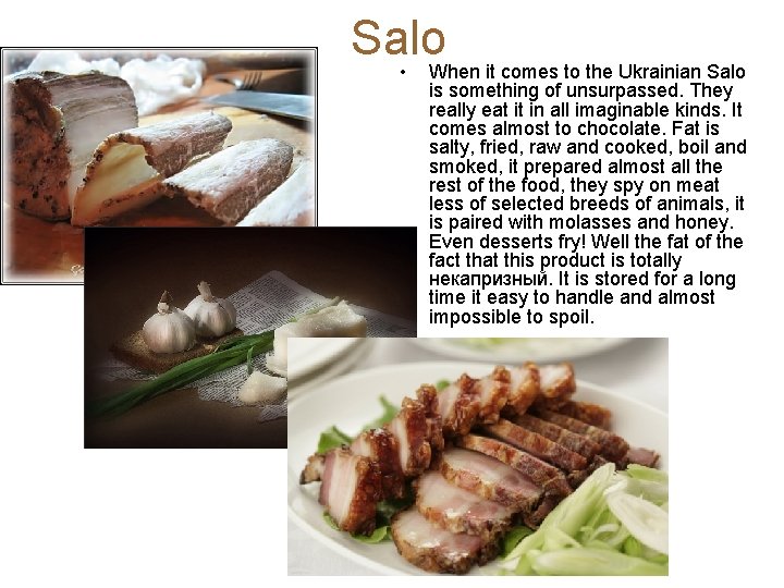 Salo • When it comes to the Ukrainian Salo is something of unsurpassed. They