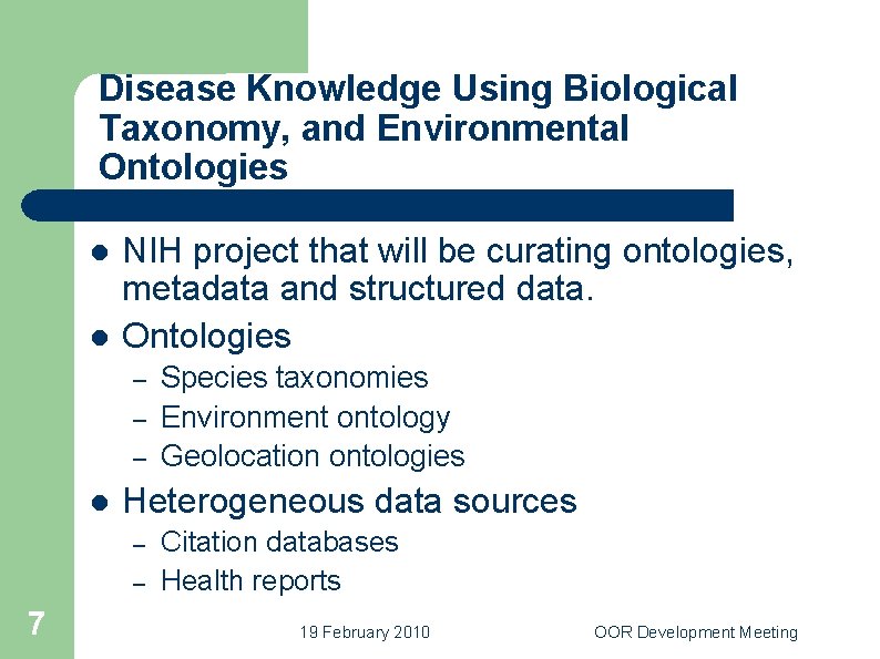 Disease Knowledge Using Biological Taxonomy, and Environmental Ontologies NIH project that will be curating