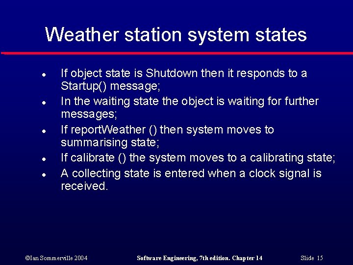 Weather station system states l l l If object state is Shutdown then it Weather station system states l l l If object state is Shutdown then it