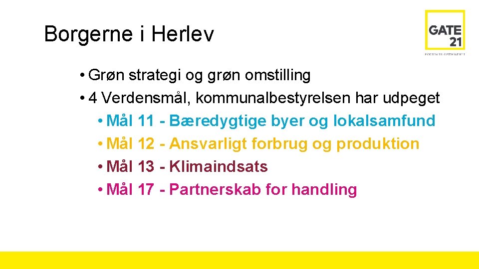 Borgerne i Herlev • Grøn strategi og grøn omstilling • 4 Verdensmål, kommunalbestyrelsen har