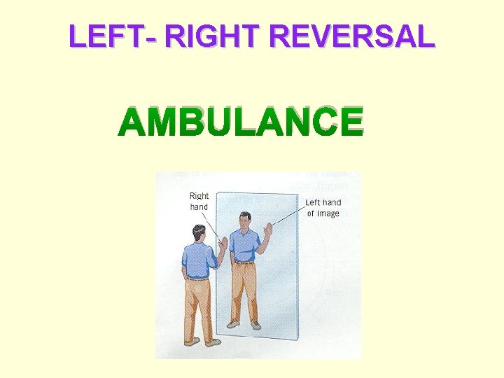 LEFT- RIGHT REVERSAL AMBULANCE 