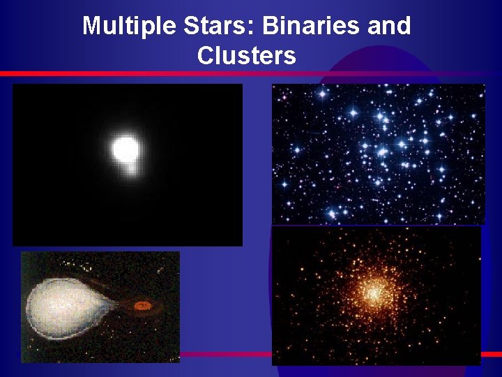 Multiple Stars: Binaries and Clusters 