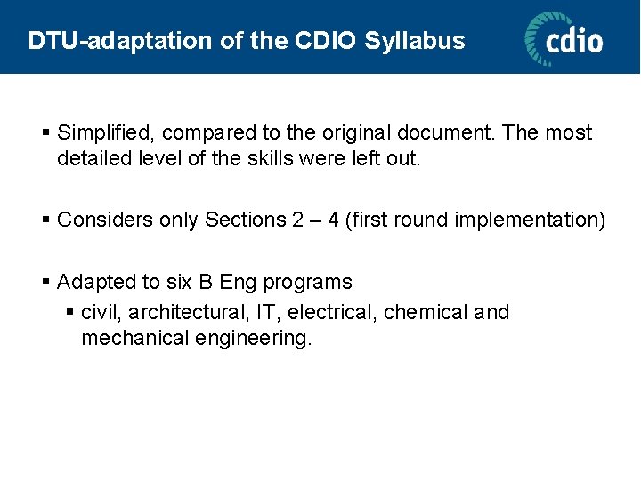 DTU-adaptation of the CDIO Syllabus § Simplified, compared to the original document. The most