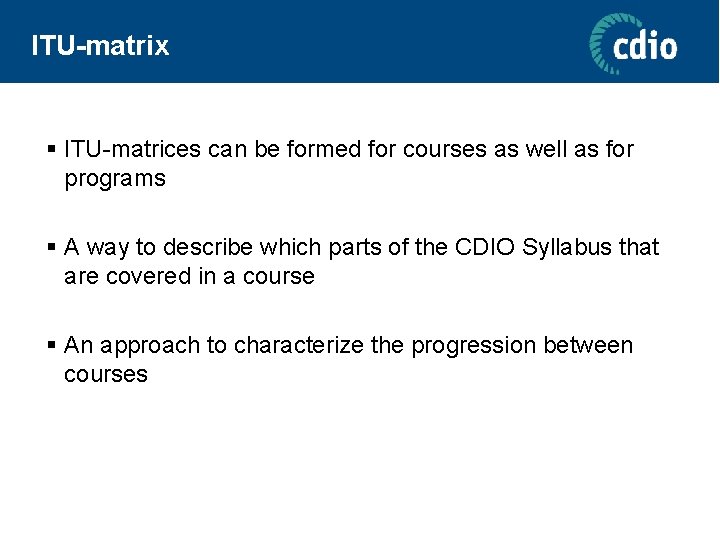 ITU-matrix § ITU-matrices can be formed for courses as well as for programs §