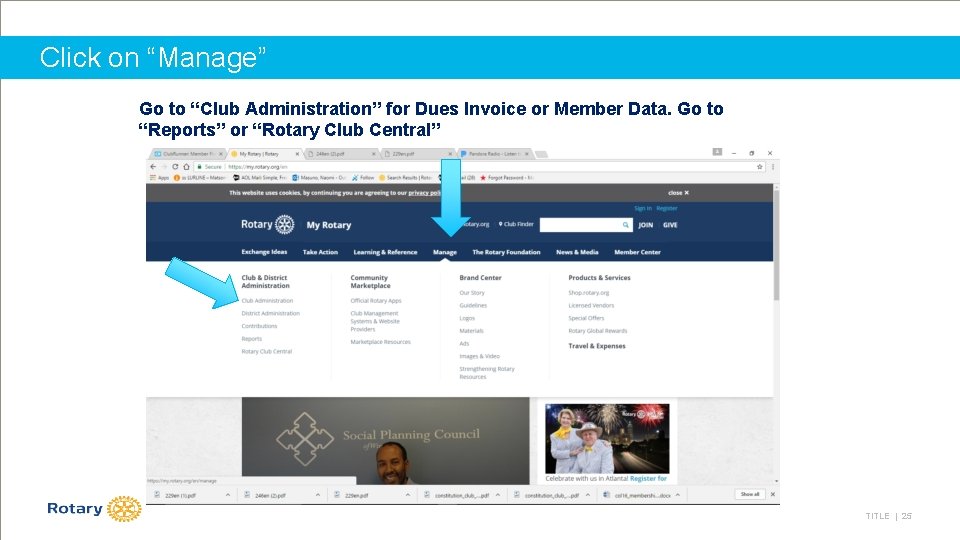 Click on “Manage” Go to “Club Administration” for Dues Invoice or Member Data. Go