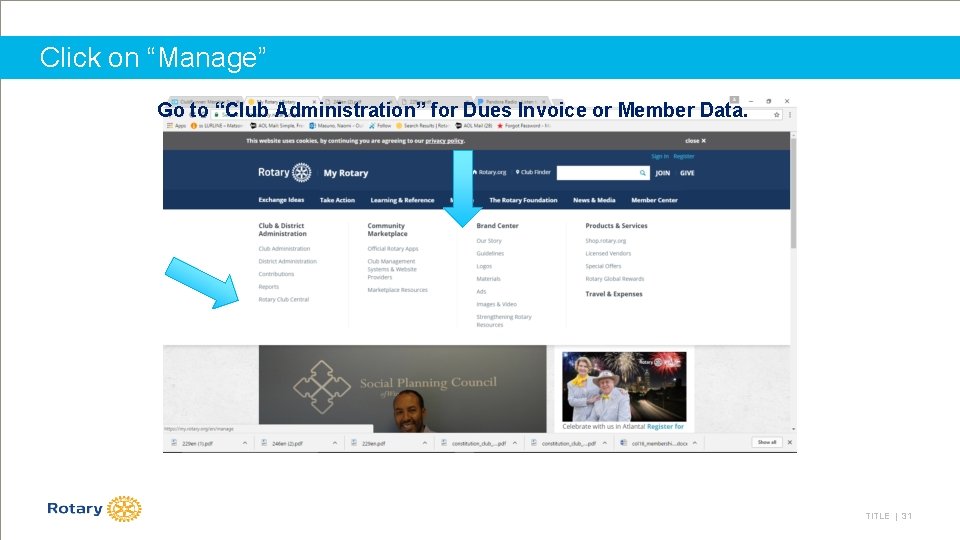 Click on “Manage” Go to “Club Administration” for Dues Invoice or Member Data. TITLE