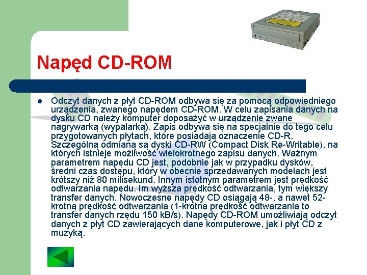 Napęd CD-ROM l Odczyt danych z płyt CD-ROM odbywa się za pomocą odpowiedniego urządzenia,
