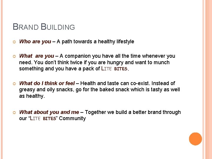 BRAND BUILDING Who are you – A path towards a healthy lifestyle What are