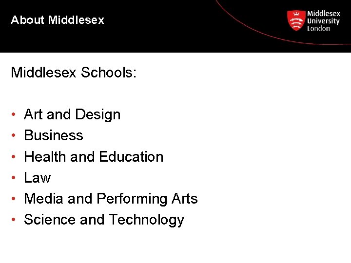 About Middlesex Schools: • • • Art and Design Business Health and Education Law