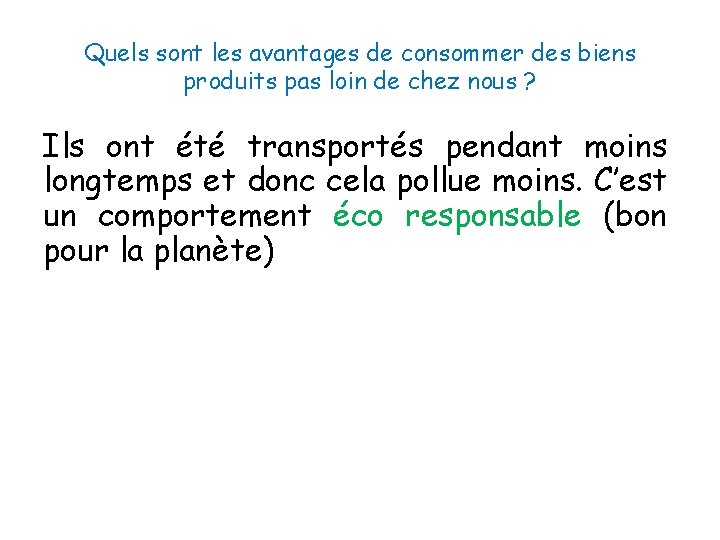 Quels sont les avantages de consommer des biens produits pas loin de chez nous