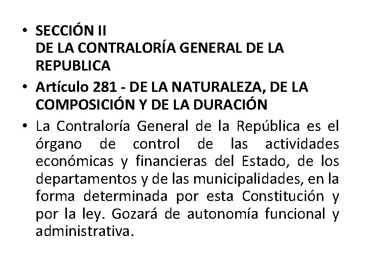  • SECCIÓN II DE LA CONTRALORÍA GENERAL DE LA REPUBLICA • Artículo 281