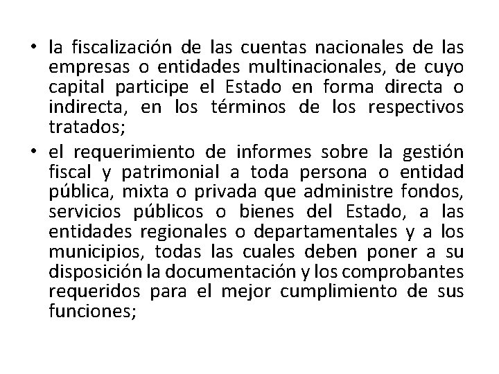  • la fiscalización de las cuentas nacionales de las empresas o entidades multinacionales,