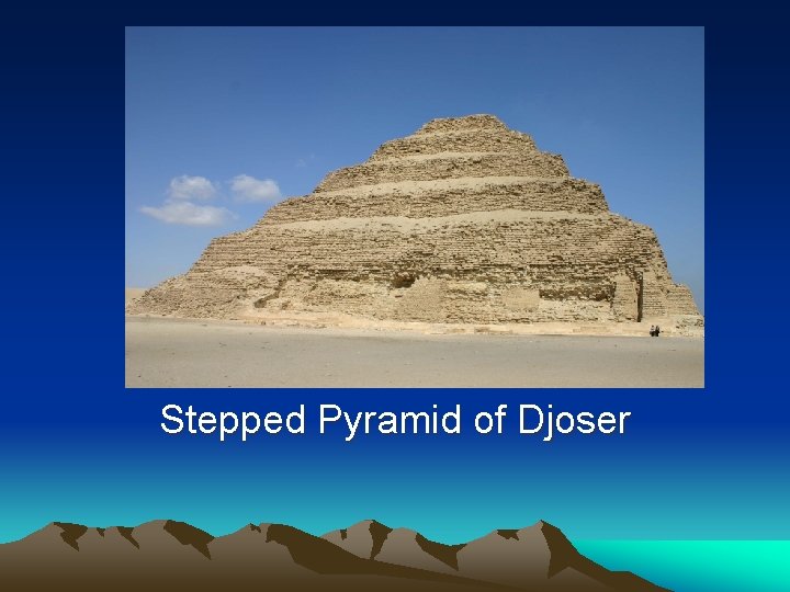 Stepped Pyramid of Djoser 