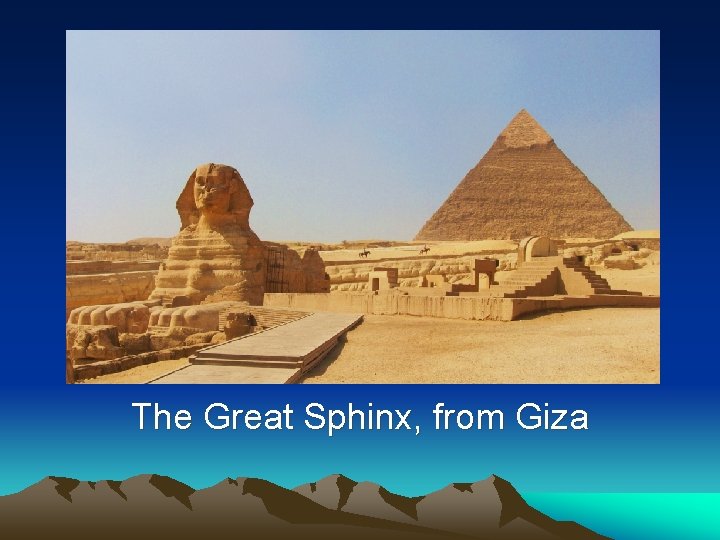 The Great Sphinx, from Giza 