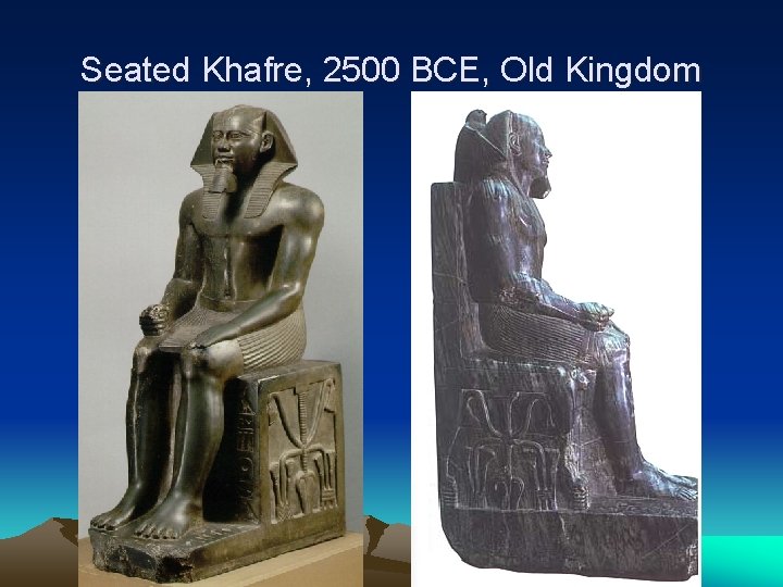 Seated Khafre, 2500 BCE, Old Kingdom 