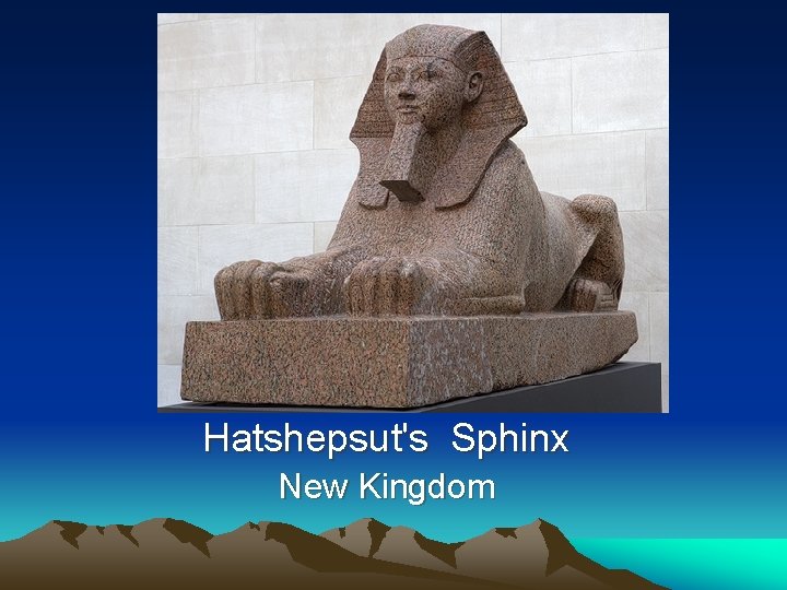 Hatshepsut's Sphinx New Kingdom 