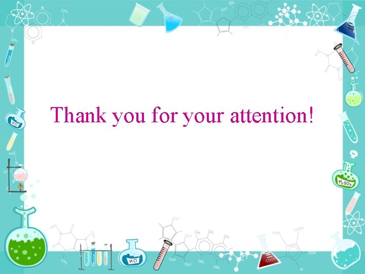 Thank you for your attention! Thank you for your attention!