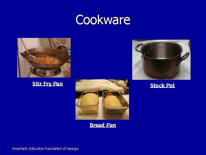 Cookware Stir Fry Pan Stock Pot Bread Pan Hospitality Education Foundation of Georgia 