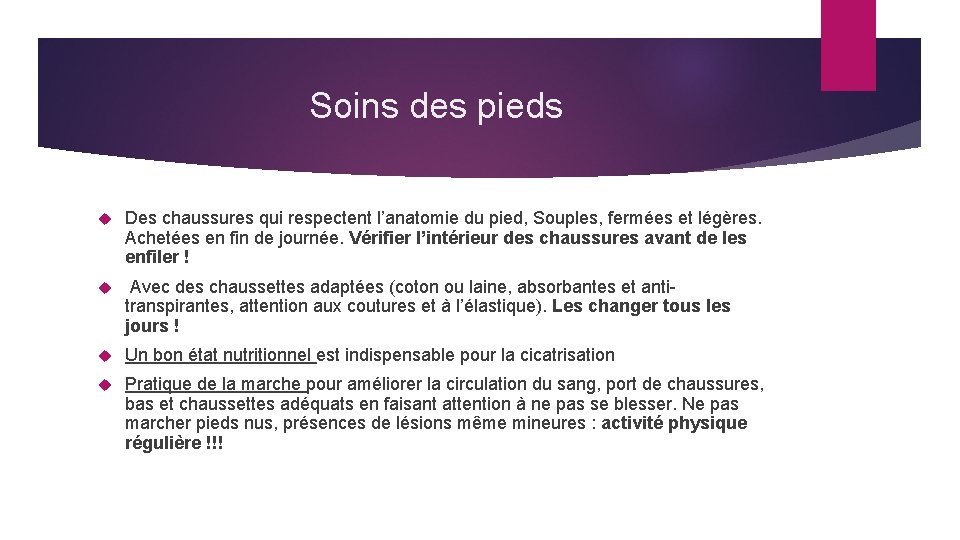 Soins des pieds Des chaussures qui respectent l’anatomie du pied, Souples, fermées et légères.