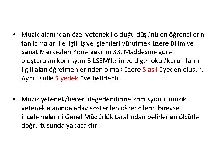  • Müzik alanından özel yetenekli olduğu düşünülen öğrencilerin tanılamaları ile ilgili iş ve