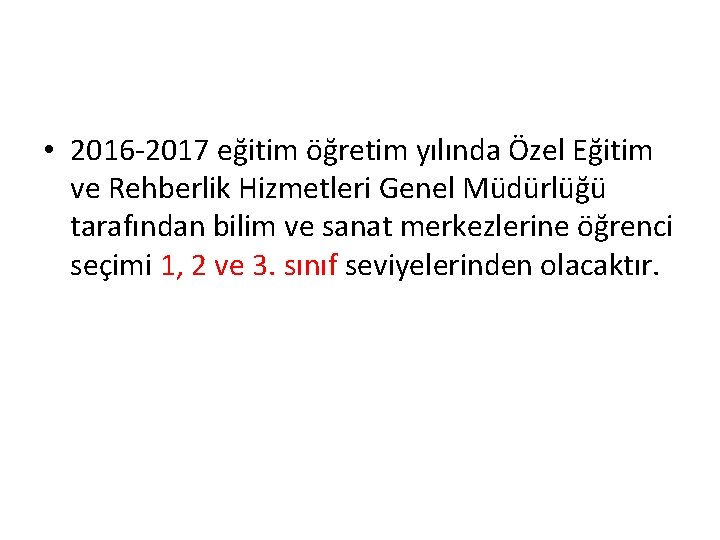  • 2016 -2017 eğitim öğretim yılında Özel Eğitim ve Rehberlik Hizmetleri Genel Müdürlüğü