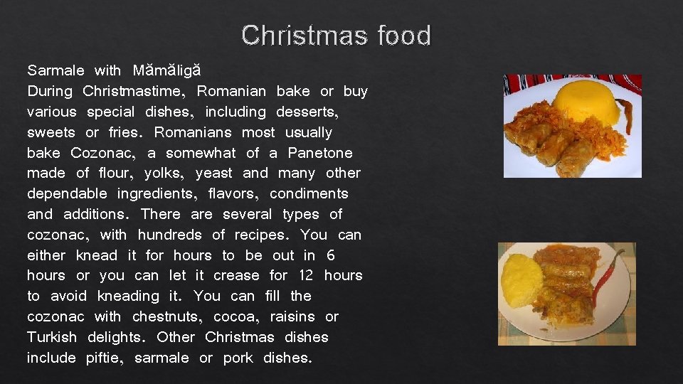 Christmas food Sarmale with Mămăligă During Christmastime, Romanian bake or buy various special dishes,