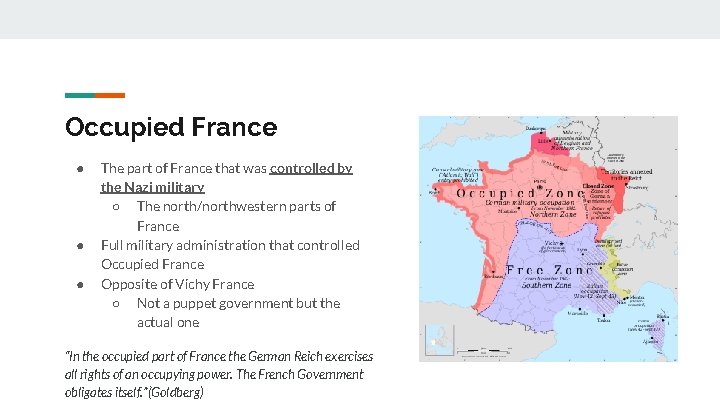 Occupied France ● ● ● The part of France that was controlled by the