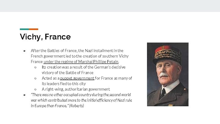 Vichy, France ● ● After the Battles of France, the Nazi installment in the